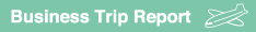 Business Trip Report